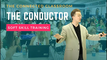The Conductor Demo | The Connected Classroom | Soft Skills Training