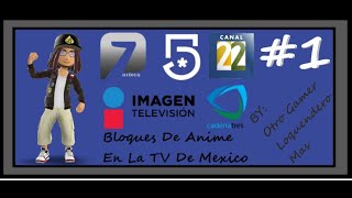 Bloques De Anime En Tv De Mexico Parte 1 B15