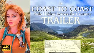 The Coast to Coast in 5 Minutes: Full Movie Trailer for Solo Hiking the C2C (4K)