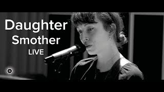 Daughter - Smother // Tradução 