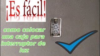 Tarrajear? colocar una caja rectangular para interruptor de luz" YouTube