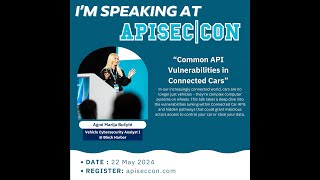 Common API Vulnerabilities in Connected Cars with Agnė Marija Bučytė