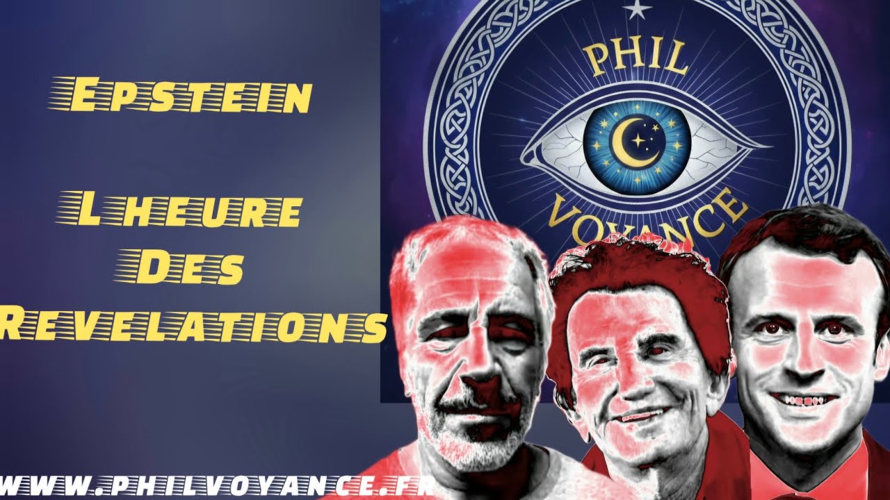 EPSTEIN L HEURE DES REVELATIONS 🔮0628184768 phillvoyance@proton.me