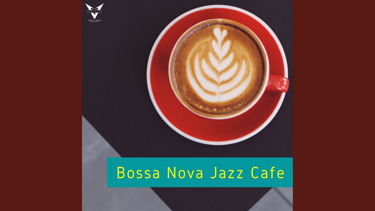 Cafe Lounge Bossa Nova Music