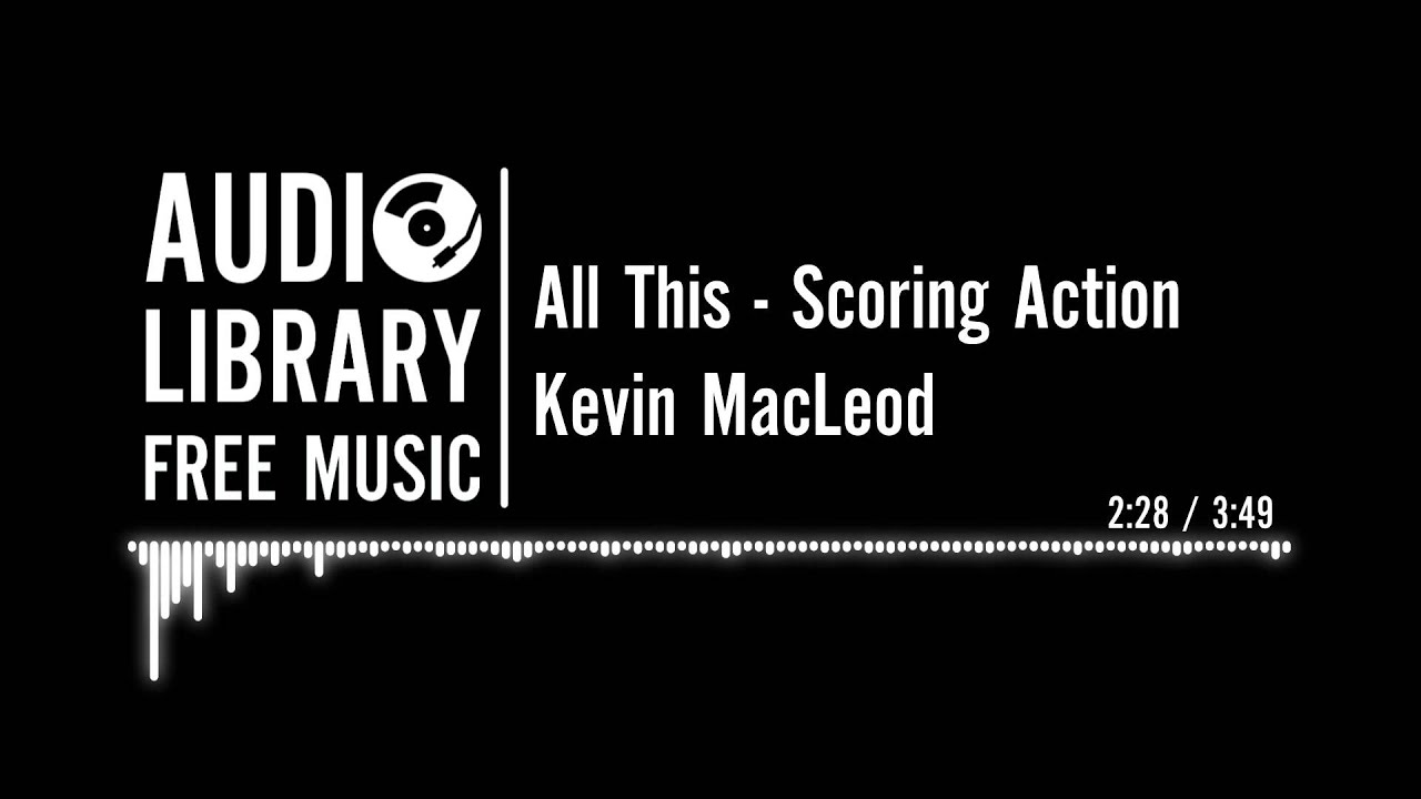 All This - Kevin MacLeod
