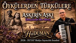 Askerin Aşkı - Bahçelerde Mor Meni (Öykülerden Türkülere - 3)
