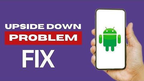 How to Fix the camera inverted problem on Android|How to fix the camera upside down problem Android
