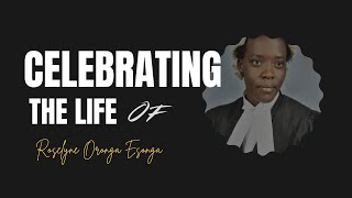 Celebrating The Life of Roselynn Oronga Esonga