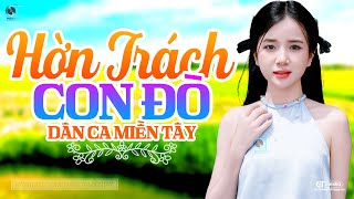 Hờn Trách Con Đò - LK Dân Ca Miền Tây 2025, Nhạc Trữ Tình Quê Hương Chọn Lọc - Dân Ca Miền Tây