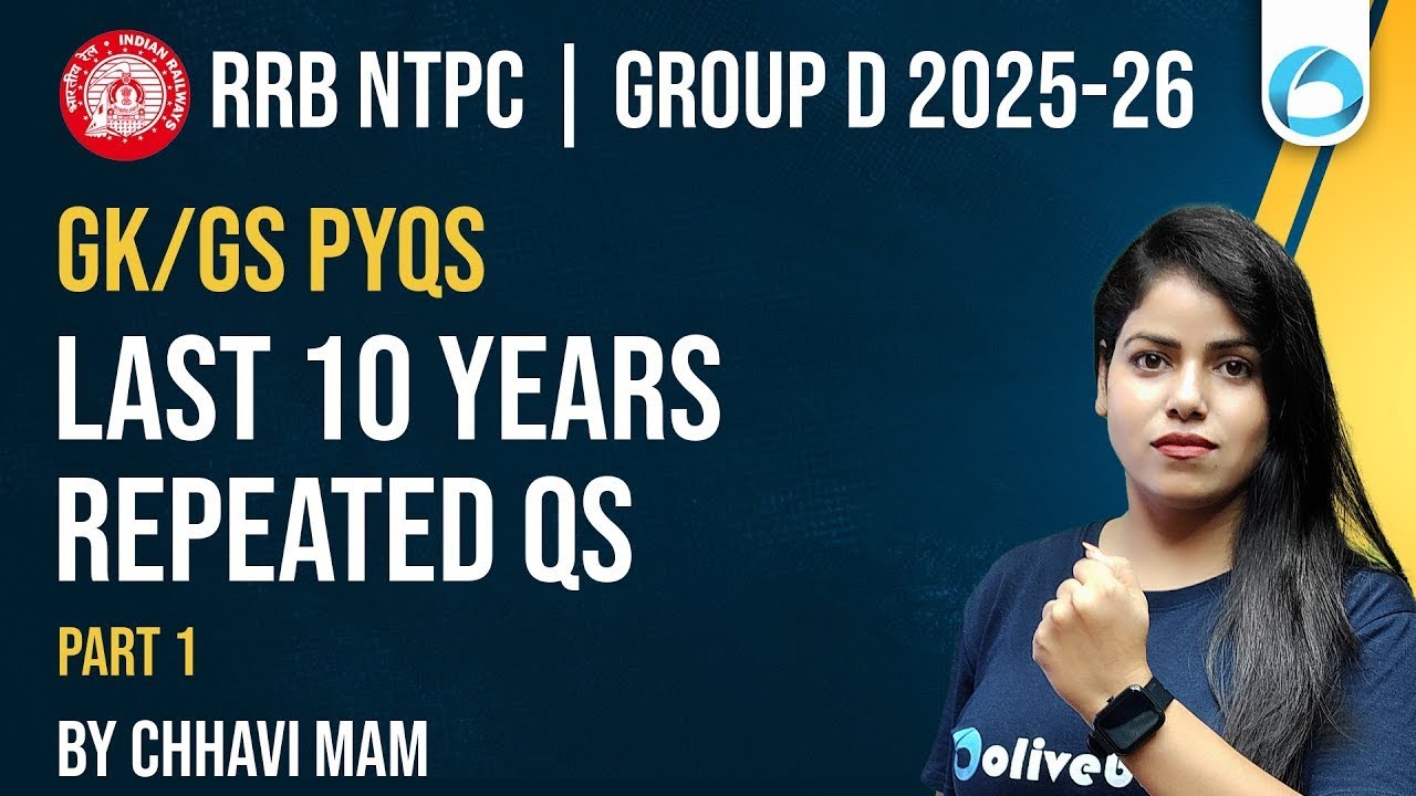 RRB NTPC/Group D GK GS PYQs 2025-26 | Last 10 Years Repeated Questions Part - 1 | Oliveboard