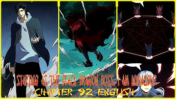STARTING AS THE BLACK DRAGON BOSS, I AM INVINCIBLE CHAPTER 92 ENGLISH