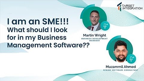 I am an SME!!! What should I look for in my Business Management Software??