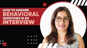 Tell me about a time Interview Questions | How to answer behavioral questions in an interview