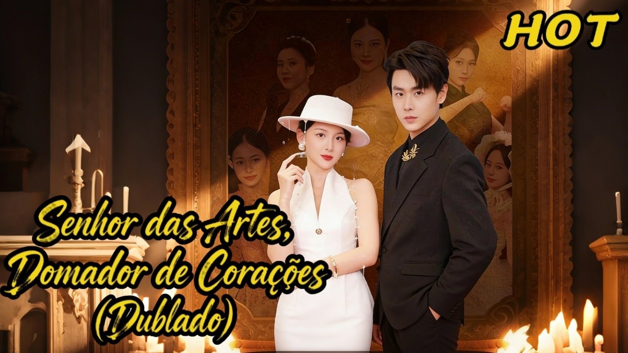 【Portuguese Dublado】Senhor das Artes, Domador de Corações 🔥#cdrama #chinesedrama #kungfu #dramabox
