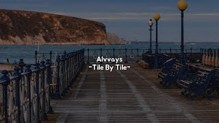 Alvvays - Tile By Tile (Lyrics)