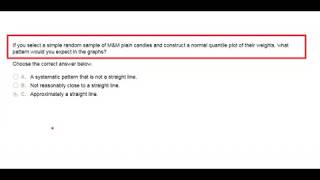If you select a simple random sample of M&M plain candies and construct a normal