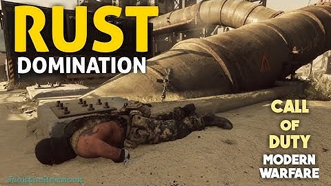 Call of Duty Modern Warfare - DOMINATION on RUST - Gameplay - CoD MW2019