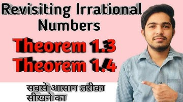 Revisiting Irrational Numbers - Real Numbers | Class - 10th CBSE, NCERT, THEOREM 1.3 & THEOREM 1.4