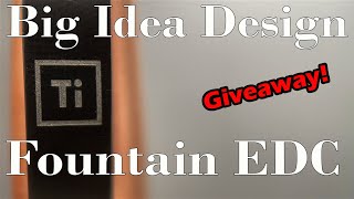 Giveaway!  Big Idea Design Fountain EDC