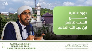 ? LIVE | Kajian Ilmiyyah Bersama Al - Habib Hasyim bin Abdullah Al - Hamid | Ba`da Subuh Ke - 3 2023