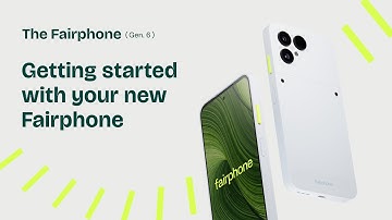 Getting Started | The Fairphone (Gen. 6)