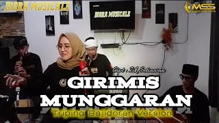 GIRIMIS MUNGGARAN(COVER)||TRIPING BAJIDORAN VERSION||DIORA MUSICALE||