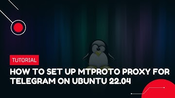 How to Set Up MTProto Proxy for Telegram on Ubuntu 22.04 | VPS Tutorial