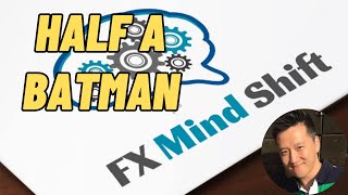MindShift Masters Academy - [Module II] - Half A Batman