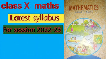 Class 10 mathematics latest syllabus  for session 2022-23  cbse Board