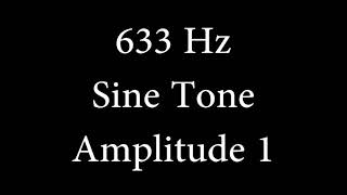 633 Hz Sine Tone Amplitude 1
