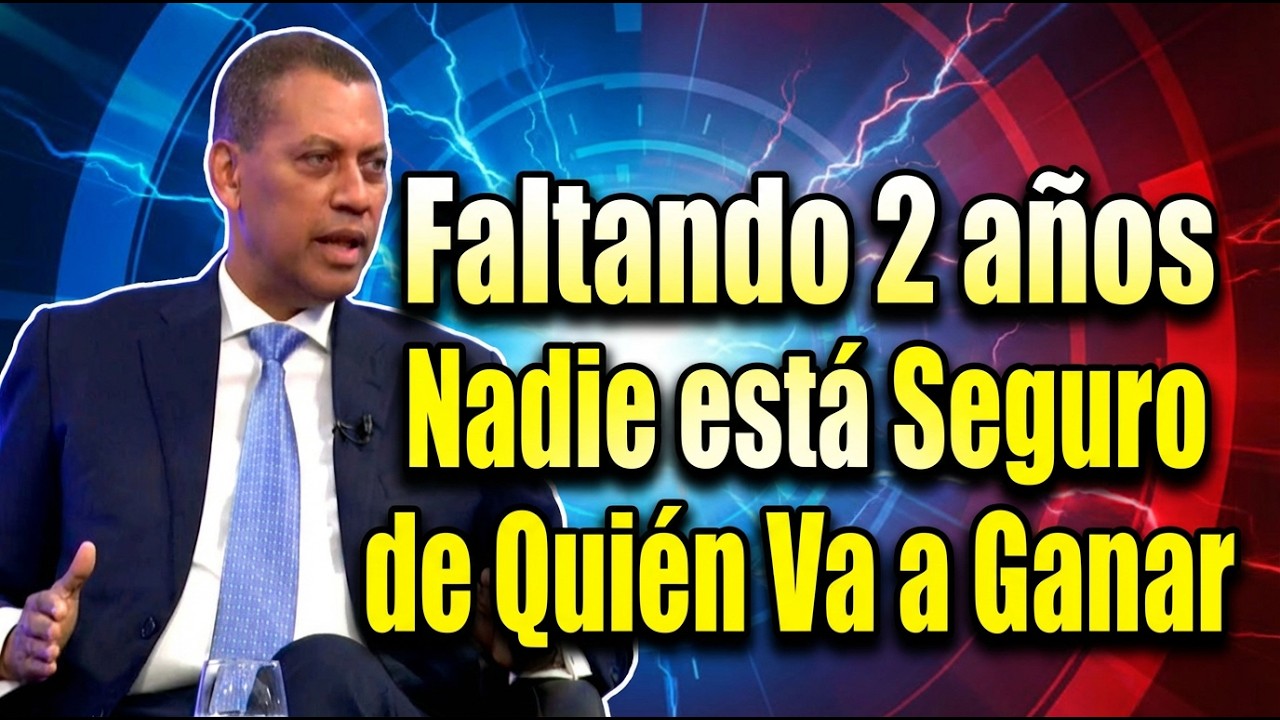 NAdie Está Seguro Faltando 2 Años para Las Elecciones
