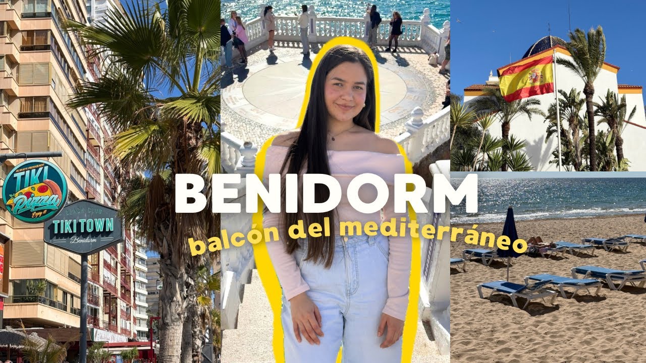 UN DÍA CONMIGO EN BENIDORM - balcón del mediterráneo🇪🇸