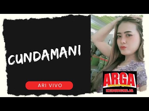 CUNDAMANI - dangdut Arga live belakang hotel paradise sidareja