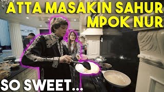ATTA Masakin Sahur Aurel... So Sweettttttt