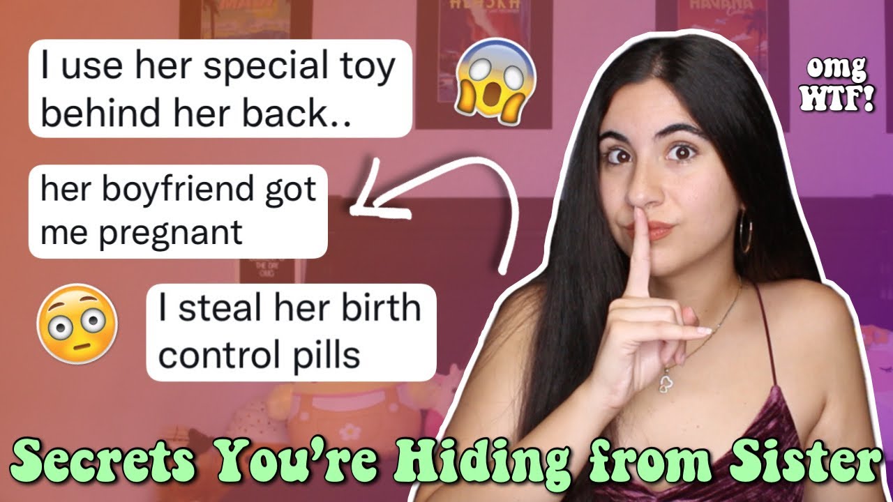 Secrets You're Keeping from Your Sister (the TEA is HOT!) | Just Sharon