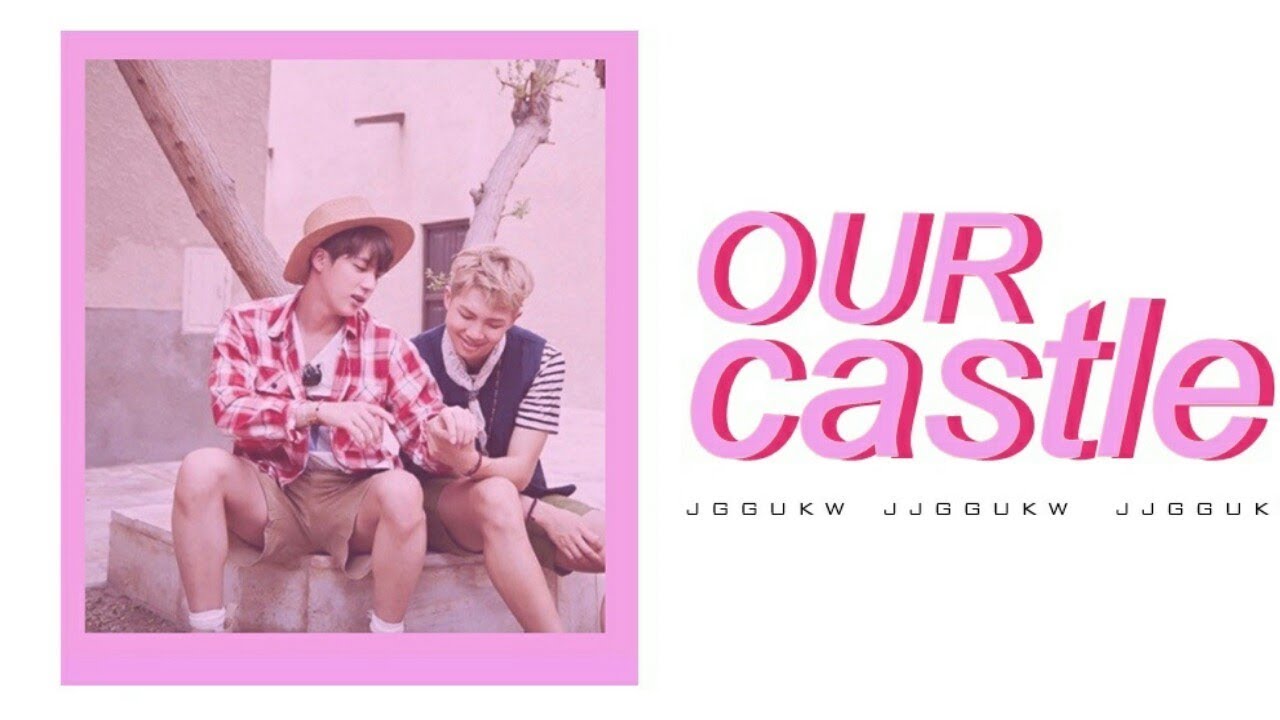 Our Castle • [Namjin]