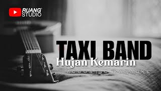 Taxi Band - Hujan Kemarin ( Karaoke Acoustic )