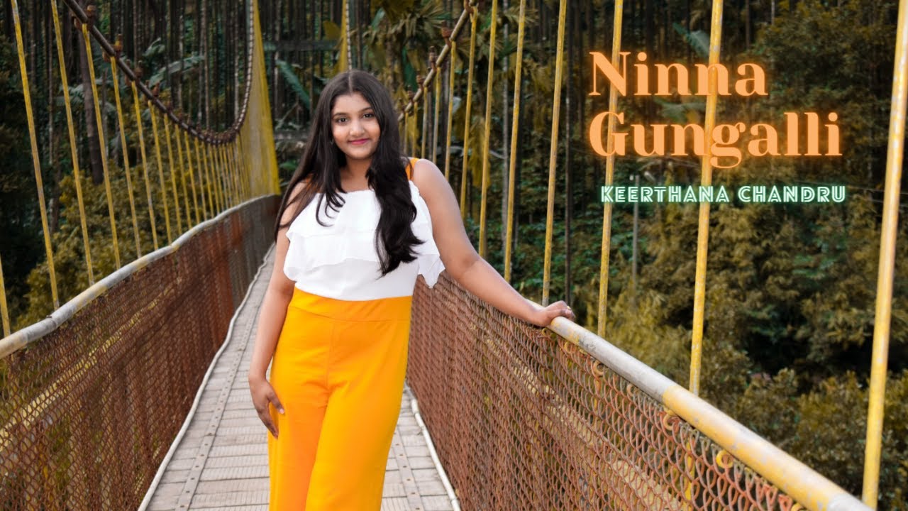 Ninna Gungalli  Cover  Keerthana Chandru 