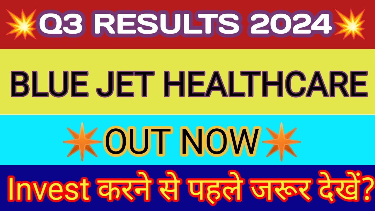 Blue Jet Healthcare Q3 Result 🔴Blue Jet Result 🔴Blue jet Healthcare Share Latest News🔴Blue Jet Share