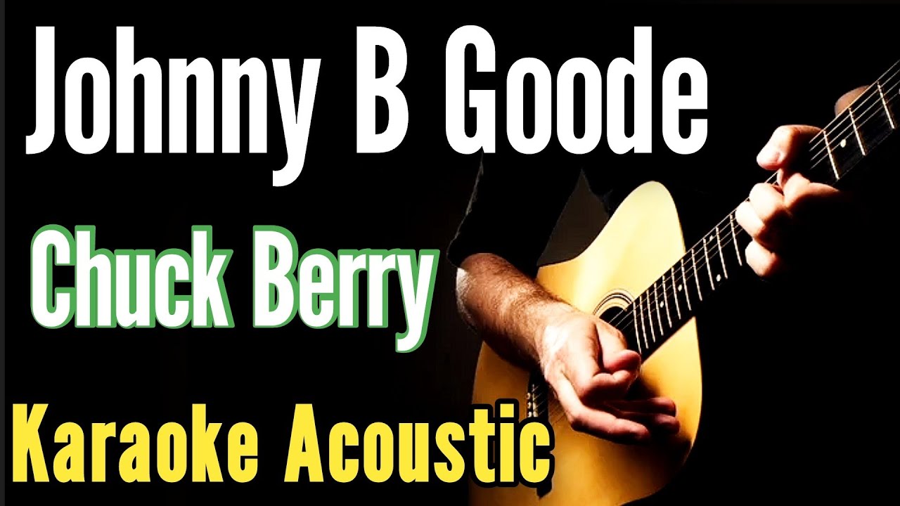 Johnny B Goode - Chuck Berry (Karaoke Acoustic Guitar KAG)