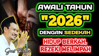 Download Lagu Awalilah Tahun 2026 Dengan Sedekah, Hidup Berkah Sezeki Melimpah‼️Gus Baha MP3