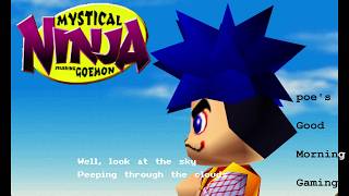 poe's Good Morning Gaming! Mystical Ninja Starring Goemon ep. 1