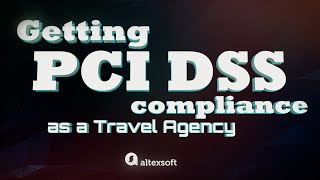 PCI DSS Compliance as a Travel Agency