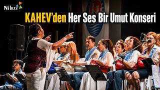 “Her Ses Bir Umut” Konseri Sanatseverlerden Tam Not Aldı
