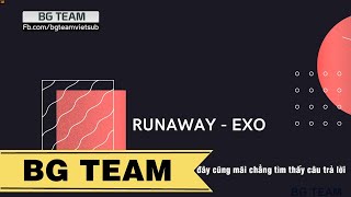 [BG TEAM] [Vietsub] EXO - Run Away