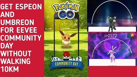 EEVEE COMMUNITY DAY , ESPEON AND UMBREON WITHOUT WALKING 10KM EEVEE EVOLUTION POKEMON GO