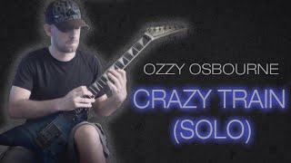Ozzy Osbourne - Crazy Train (Guitar Cover Solo)