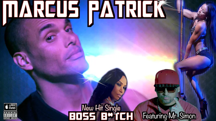 Marcus Patrick -Boss B*tch- (Featuring Reggie Simo...