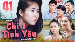 Phim Tình Cảm Miền Tây Việt Nam - CHỈ MỘT TÌNH YÊU Tập 41 - Phim Việt Nam Hay Nhất  Phim Miền Tây