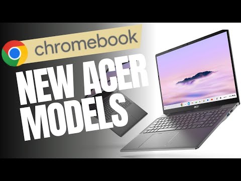 Acer S NEW Chromebooks For 2025